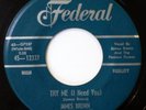 JAMES BROWN 45 Try Me/Tell Me What I Did Wrong FEDERAL r&b VG++ lc169