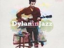 DYLAN IN JAZZ A JAZZ TRIBUTE TO BOB DYLAN Various Artists LP VINYL 10 Track Lp