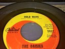 THE DAISIES - Cold Wave / Put Your Arms - RARE Original Northern Soul 45