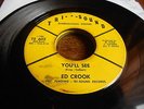 Ed Crook DETROIT NORTHERN SOUL 45 You'll See / That's Alright