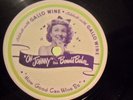 1944/78 RPM TRANSCRIPTION DISC/BONNIE BAKER-GALLO WINE/