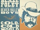 FOLEY,BLAZE-COLD COLD WORLD  (US IMPORT)  VINYL LP NEW