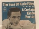 The Sons Of Katie Elder/ A Certain Kinda Hurtin' 7