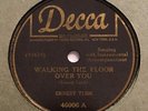 VERY RARE Ernest Tubb 78 RPM - Walking The Floor Over You - I'll Always Be Glad