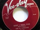 EL DORADOS 45 Baby i need you / My loving baby VEEJAY Near-MINT Doowop c2039