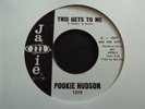 NORTHERN SOUL-POOKIE HUDSON-THIS GETS TO ME-JAMIE