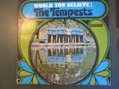 Would You Believe  The Tempests - Rare