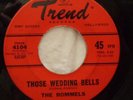 ROMMELS 45 Those wedding bells / Mister Sam TREND RARE  Doowop Kz227