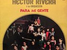 Hector Rivera Y Su Orquesta-Para Mi Gente-LP 12”-VG++ Guaguanco Orginal On Tico