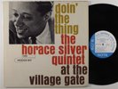 HORACE SILVER Doin' The Thing At The Village Gate BLUE NOTE LP VG++ stereo Lib