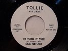 45rpm SAM FLETCHER I'd Think It Over / Friday Night  Orig 1964 Tollie  WLP EX+