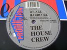 The House Crew - We are Hardcore / Maniac - PNT 035 - 1992
