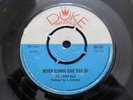 THE ROYALS - NEVER GONNA GIVE YOU UP / DON'T MIX ME UP - DUKE 29 - RARE LISTEN
