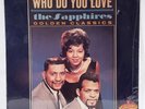 The Sapphires - Who Do You Love: Golden Classics 198? Collectables 12