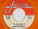Northern Soul 45 - Bobby Patterson - Till You Give In - Jetstar - VG+ mp3