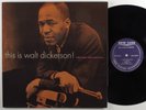 WALT DICKERSON This Is Walk Dickerson PRESTIGE LP NM mono promo