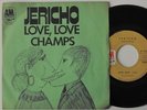JERICHO Love Love / Champs RARE FRENCH 7’' PROG ROCK AM RECORDS 41.021 EX+ cond.