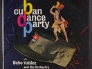 BEBO VALDEZ & ORCHESTRA: Cuban Dance Party LP (Mono, ink over promo label desig