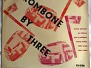 TROMBONE BY THREE MONO VINYL JAZZ ALBUM 1956 ESQUIRE 32-036 EXC
