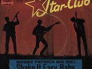 BOBBY PATRICK BIG SIX: Shake It Easy, Baby (´64 / scarce Ariola-