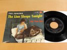 THE TOKENS The Lion Sleeps Tonight / Dry Your Eyes RCA 47-9382 GERMAN NM/NM-