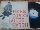 LOUIS SMITH Here Comes Louis Smith LP BLUE NOTE mono west 63rd