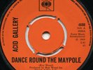 ACID GALLERY*DANCE ROUND THE MAYPOLE*RUBBLE*POPSIKE