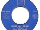 Northern Soul   45  * Don Thomas  * Come On Train  * Vee- Jay   70 's Pressing *