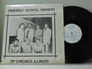 Friendly Gospel Singers LP of Chicago, Illinois   HLF VG+ gospel