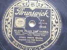 BLAME IT ON THE SAMBA- ETHEL SMITH & THE BANDO CARIOCA  - 78 RPM