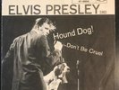 Elvis Presley - Hound Dog / Don't Be Cruel 45 RPM and Picture Sleeve
