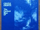 GENTLE DESPITE - The Darkest Blue EP - 1990 7