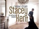 Stacey Kent - I Know I Dream : The Orchestral Sessions Vinyl LP (2) Okeh NEW