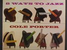 VARIOUS: 8 Ways To Jazz Cole Porter LP (Mono, light cw, sl peeling obc) Jazz
