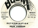 Dean Parrish   * Determination / Tell Her    * BOOM *    (  70 ' s Pressing )