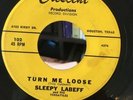 SLEEPY LABEFF 45 TURN ME LOOSE - KILLER TEXAS ROCKABILLY ROCKER MONSTER CRESCENT