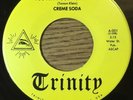 GARAGE psych CREME SODA You Ain't Got Nothin' Yet TRINITY 001 unplayed 45 NM