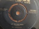 BO DIDDLEY - LET THE KIDS DANCE/LET ME PASS - CRS 8021 7’ VINYL.