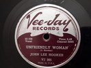 Blues/R&B 78rpm John Lee Hooker - Unfriendly Woman/You Can Lead Me VEE-JAY E-