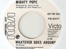 MIGHTY POPE Whatever Goes Around RCA PROMO RARER NORTHERN SOUL 45