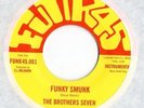 The Brothers Seven / Evil Ways - Funky Smunk / Funk 45 Records UK 2002 Mint