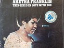 Aretha Franklin / This Girl's In Love With You