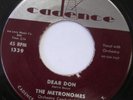 THE METRONOMES Dear Don bw How Much I Love You 45 CADENCE 1339 DOO-WOP MINT-