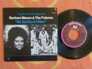 BARBARA MASON/THE FUTURES We Got Each Other/Make It Last 45 rpm w/PICTURE SLEEVE