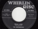 CONTINENTALS - Whirlin Disc 101 - Dear Lord - BROWN-WAX DOO-WOP 45 VG++ original