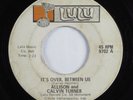 Northern Soul Funk 45 ALLISON & CALVIN TURNER It's Over, Between Us LULU HEAR