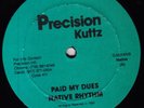NATIVE RHYTHM - paid my dues b/w hey hey - PRECISION KUTTZ