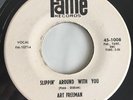 NORTHERN SOUL 45 - ART FREEMAN- Slippin’ Around With You - Fame- Original