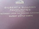 GILBERT & SULLIVAN FAVOURITES RECORDED UNDER THE SUPERVISION RUPERT D'OYLY CARTE