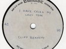 Pop & Beat: 1960s-CLIFF BENNETT-***I HAVE CRIED MY LAST TEAR***-***ACETATE****.